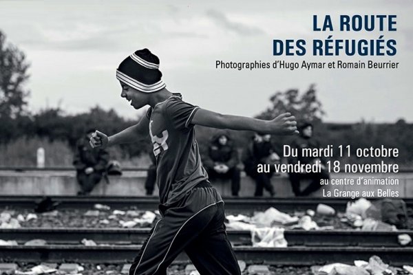  Exposition « La route des réfugiés » : de la Serbie à Calais…