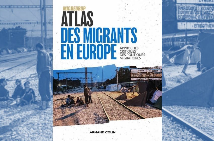  L’Atlas des migrants en Europe : la « solidarité » du Vieux Continent en question