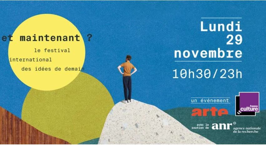  Et maintenant ? Le 1er Festival international des idées de demain