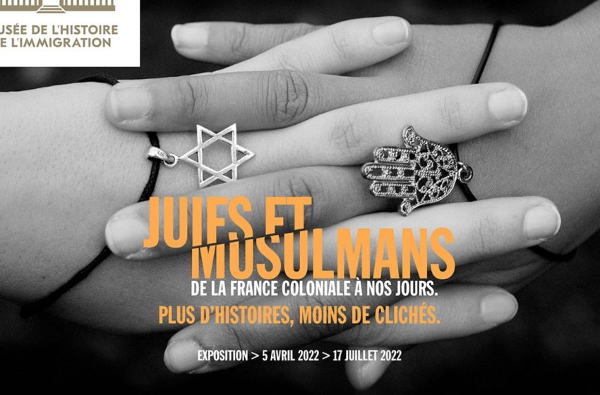  Exposition « Juifs et musulmans, de la France coloniale à nos jours » à Paris